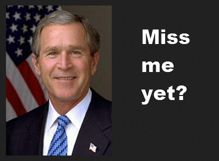 In the U.S. in 2010, after Obama's lies, corruption, smearing, intimidations and betrayals became too much for most conservatives, a George Bush billboard started appearing along our highways
