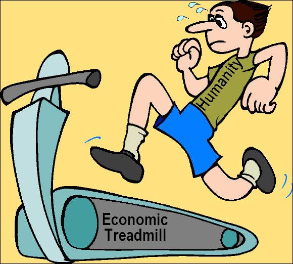 Humanity is on an economic treadmill, which is moving human society towards an eventual collapse